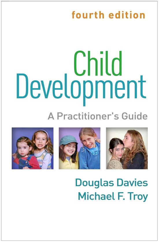 Child Development - A Practitioner's Guide Clinical Practice with Children, Adolescents, and Families 4th Edition